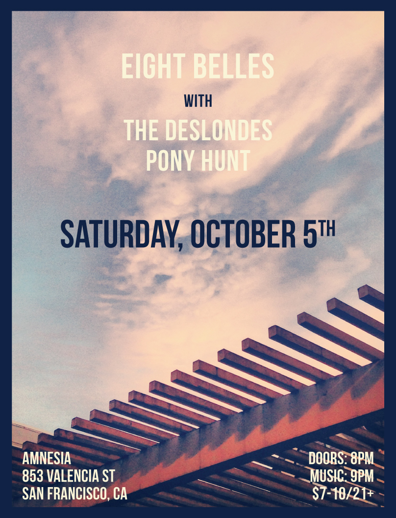 Client: Eight Belles, Oakland band. Description: Poster designed for their show at Amnesia in October of 2013..