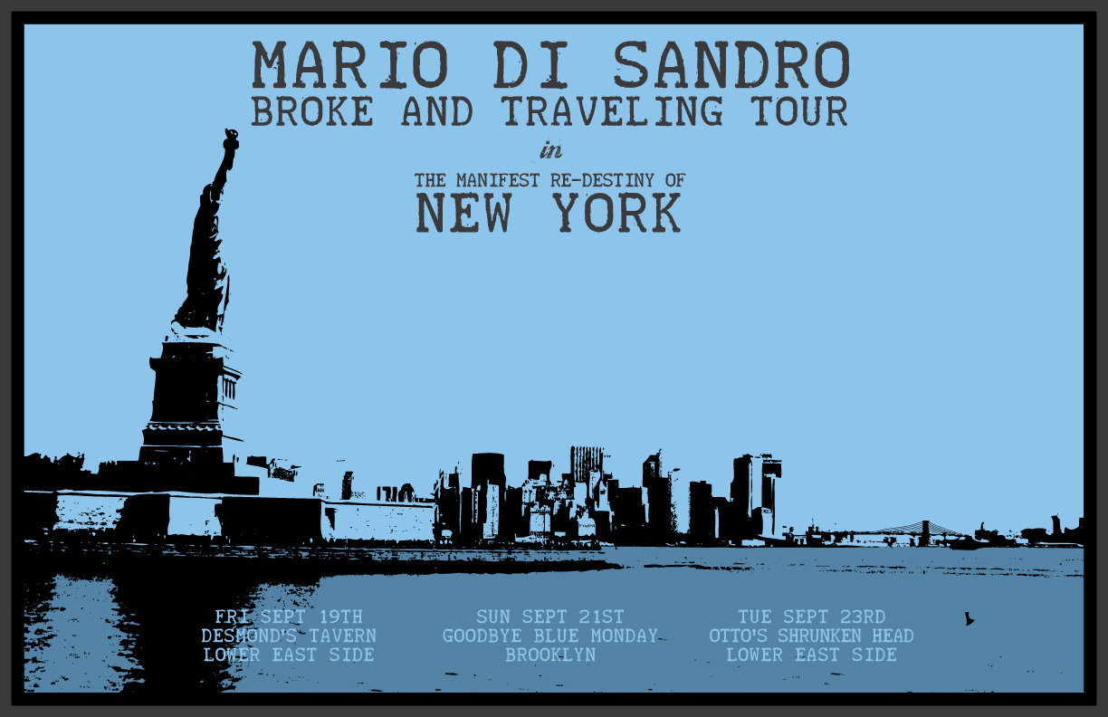 Client: Mario Di Sandro, touring musician. Description: Poster designed for my Broke and Traveling 2014 New York music tour.
